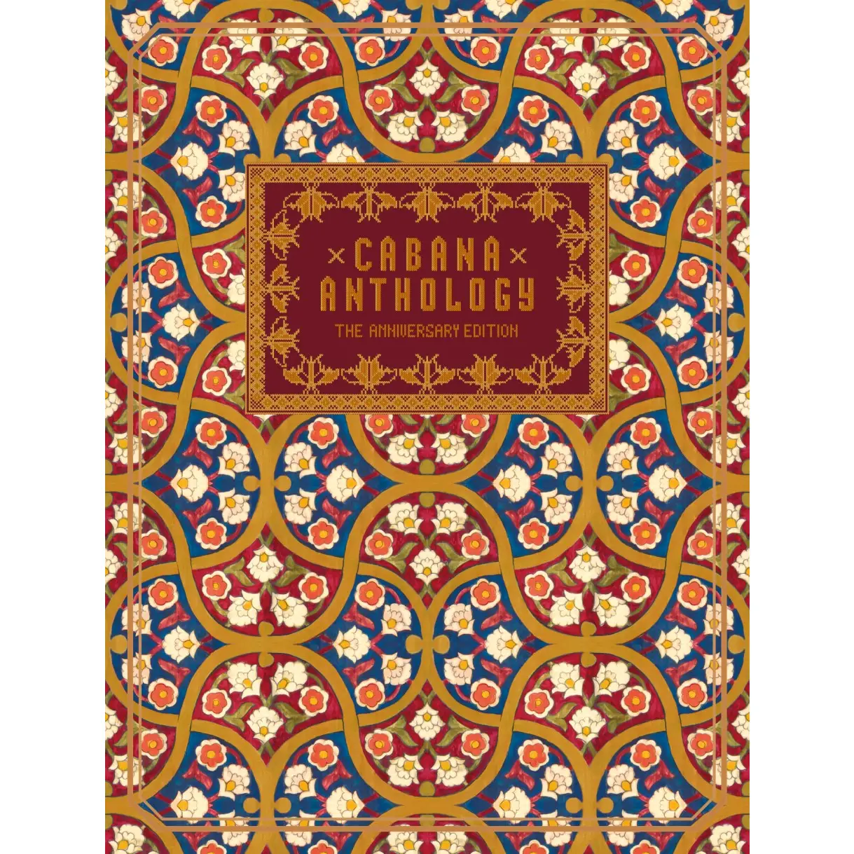 Cabana Anthology: the Anniversary Edition