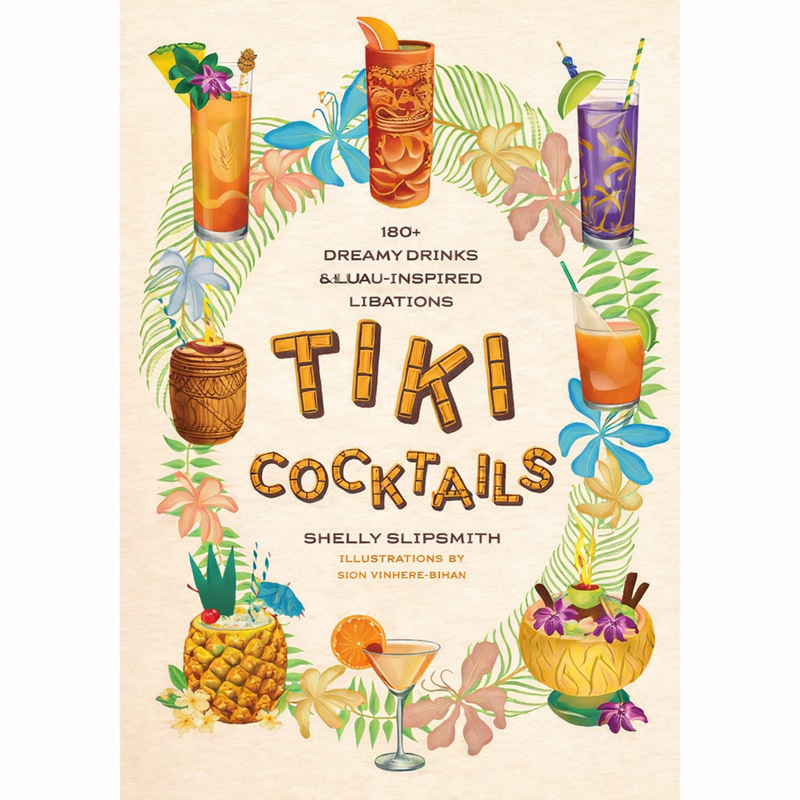 Tiki Cocktails by Shelly Slipsmith