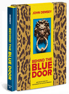 Behind the Blue Door by John Demsey